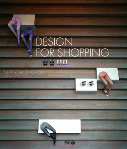 книга Дизайн для покупки: New Retail Interiors, автор: Sara Manuelli